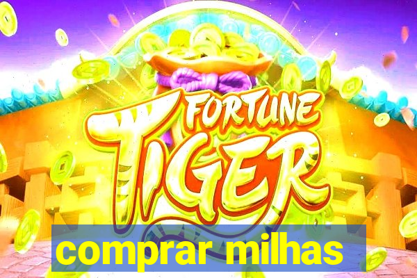 comprar milhas